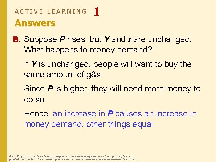 ACTIVE LEARNING Answers 1 B. Suppose P rises, but Y and r are unchanged.
