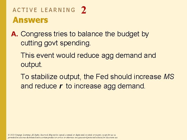 ACTIVE LEARNING Answers 2 A. Congress tries to balance the budget by cutting govt