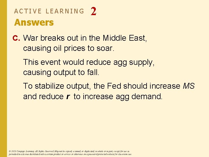 ACTIVE LEARNING Answers 2 C. War breaks out in the Middle East, causing oil