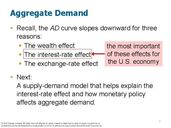 Aggregate Demand § Recall, the AD curve slopes downward for three reasons: § The