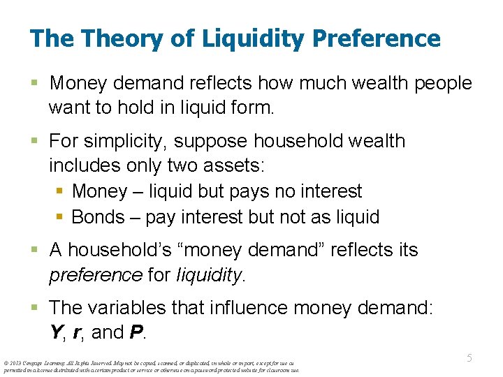 The Theory of Liquidity Preference § Money demand reflects how much wealth people want