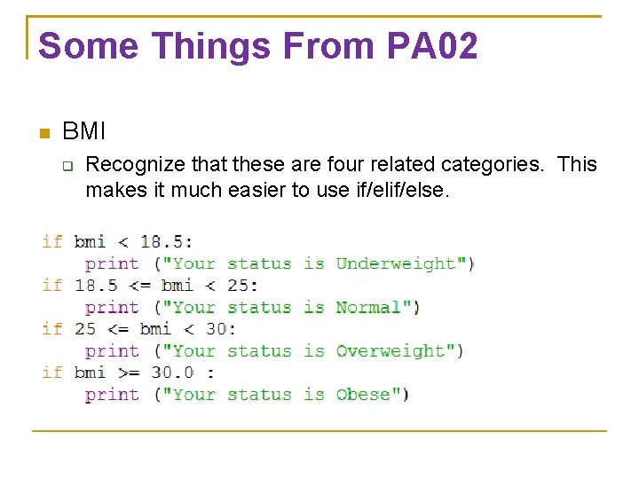 Some Things From PA 02 BMI Recognize that these are four related categories. This