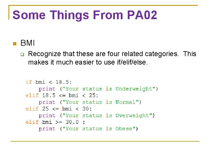 Some Things From PA 02 BMI Recognize that these are four related categories. This