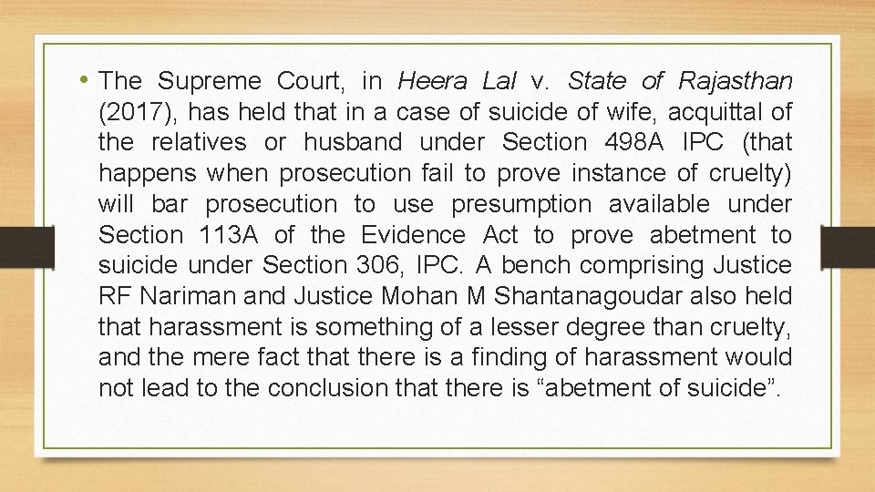  • The Supreme Court, in Heera Lal v. State of Rajasthan (2017), has