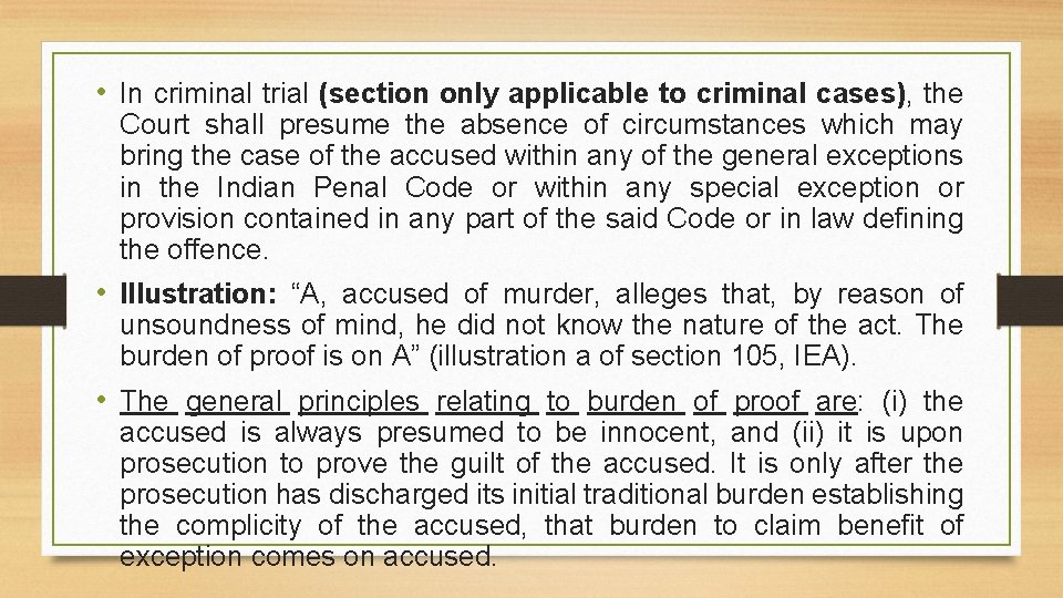  • In criminal trial (section only applicable to criminal cases), the Court shall