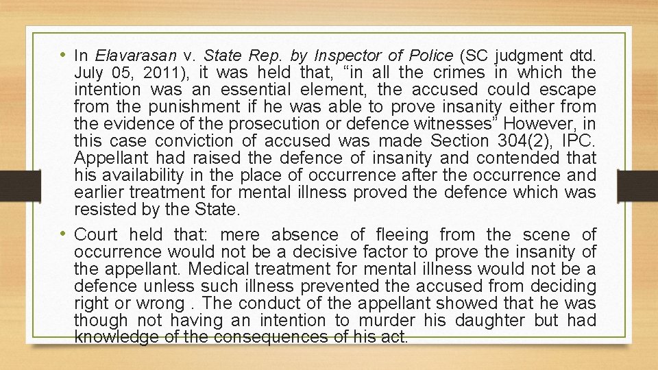  • In Elavarasan v. State Rep. by Inspector of Police (SC judgment dtd.