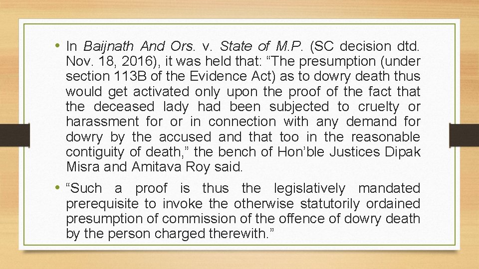  • In Baijnath And Ors. v. State of M. P. (SC decision dtd.