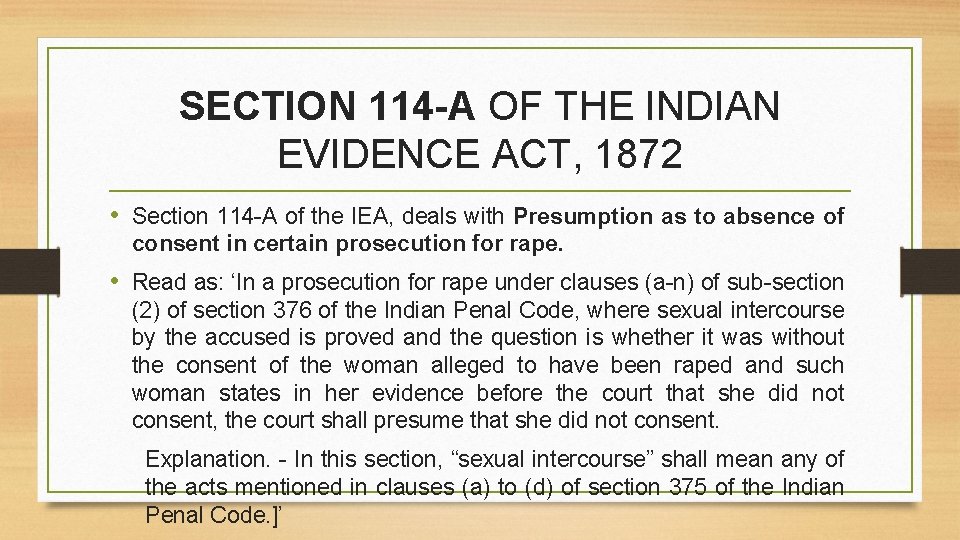 SECTION 114 -A OF THE INDIAN EVIDENCE ACT, 1872 • Section 114 -A of