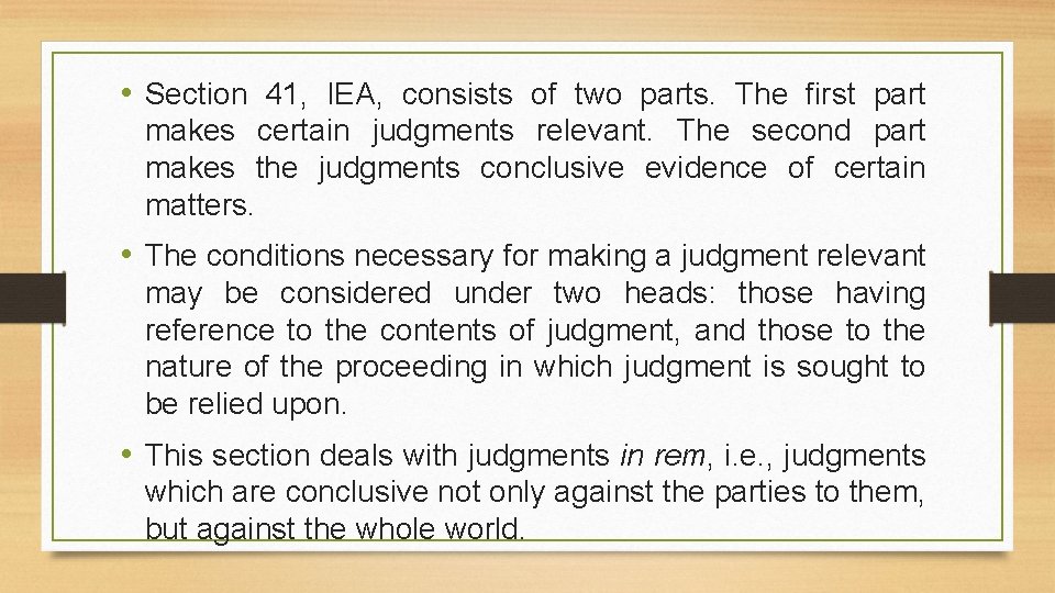  • Section 41, IEA, consists of two parts. The first part makes certain