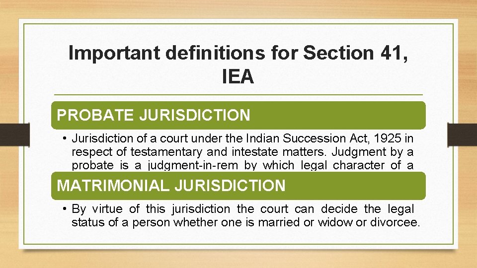 Important definitions for Section 41, IEA PROBATE JURISDICTION • Jurisdiction of a court under