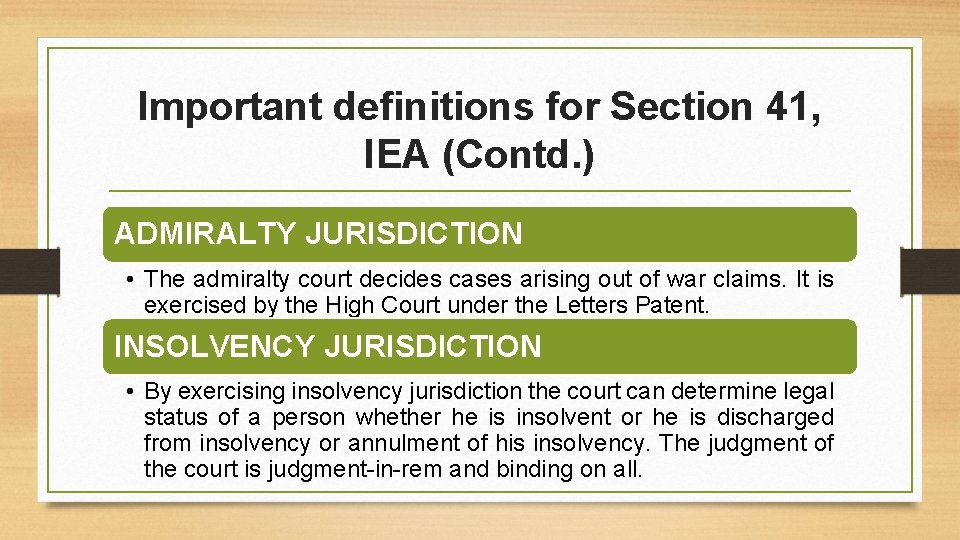 Important definitions for Section 41, IEA (Contd. ) ADMIRALTY JURISDICTION • The admiralty court