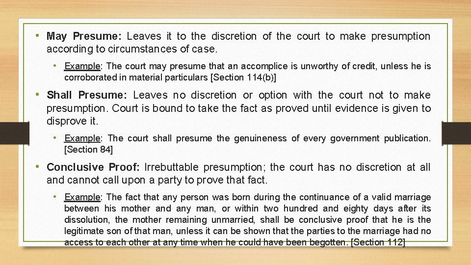  • May Presume: Leaves it to the discretion of the court to make