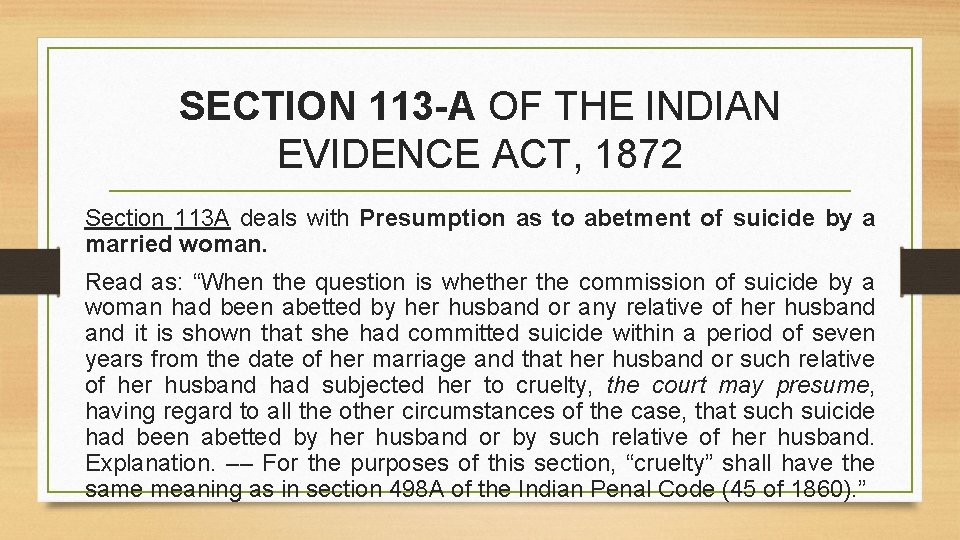 SECTION 113 -A OF THE INDIAN EVIDENCE ACT, 1872 Section 113 A deals with