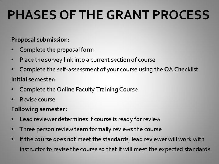 PHASES OF THE GRANT PROCESS Proposal submission: • Complete the proposal form • Place