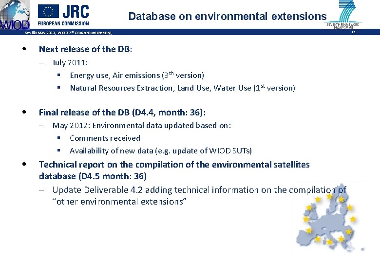 Database on environmental extensions Sevilla May 2011, WIOD 2 nd Consortium Meeting • Next