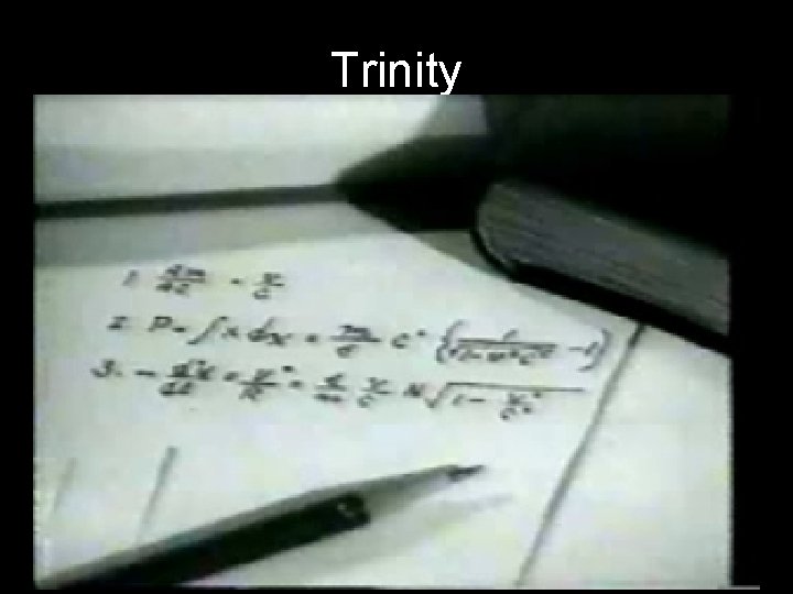 Trinity At 5: 29: 45 a. m. , the gadget exploded with a force