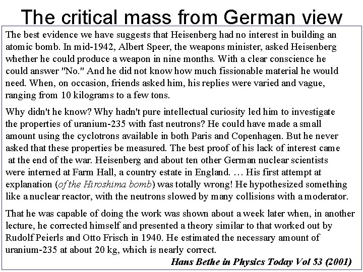 The critical mass from German view The best evidence we have suggests that Heisenberg