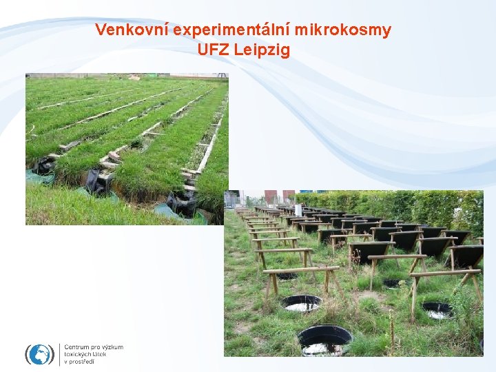 Venkovní experimentální mikrokosmy UFZ Leipzig 