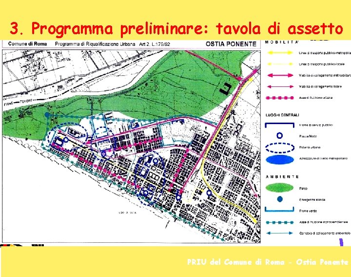 3. Programma preliminare: tavola di assetto PRIU del Comune di Roma - Ostia Ponente