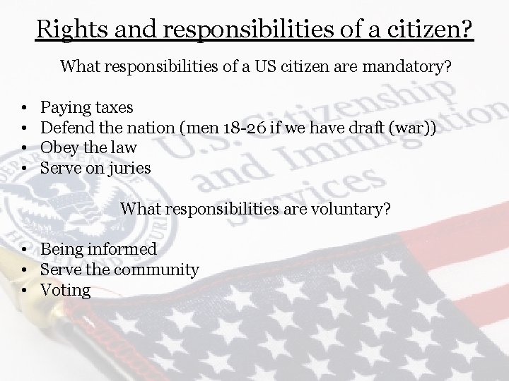 Rights and responsibilities of a citizen? What responsibilities of a US citizen are mandatory?