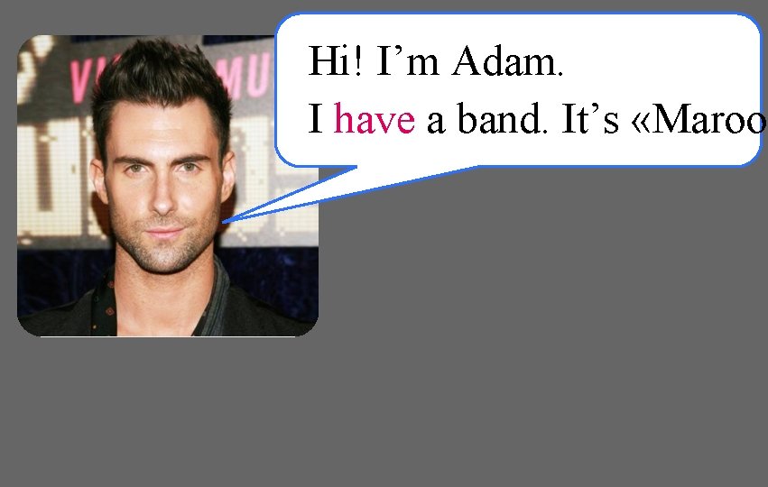 Hi! I’m Adam. I have a band. It’s «Maroo 