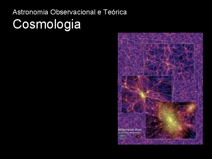 Astronomia Observacional e Teórica Cosmologia 