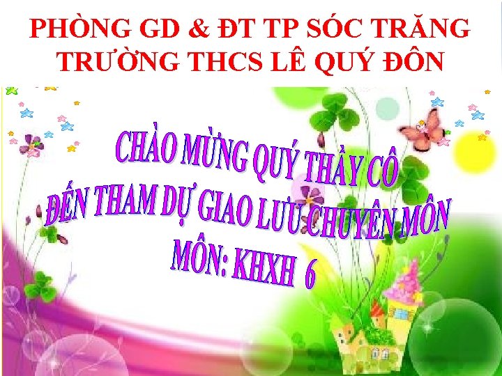 PHÒNG GD & ĐT TP SÓC TRĂNG TRƯỜNG THCS LÊ QUÝ ĐÔN 