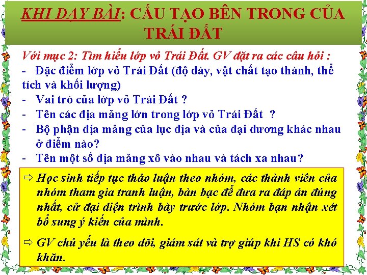 KHI DẠY BÀI: CẤU TẠO BÊN TRONG CỦA TRÁI ĐẤT Với mục 2: Tìm