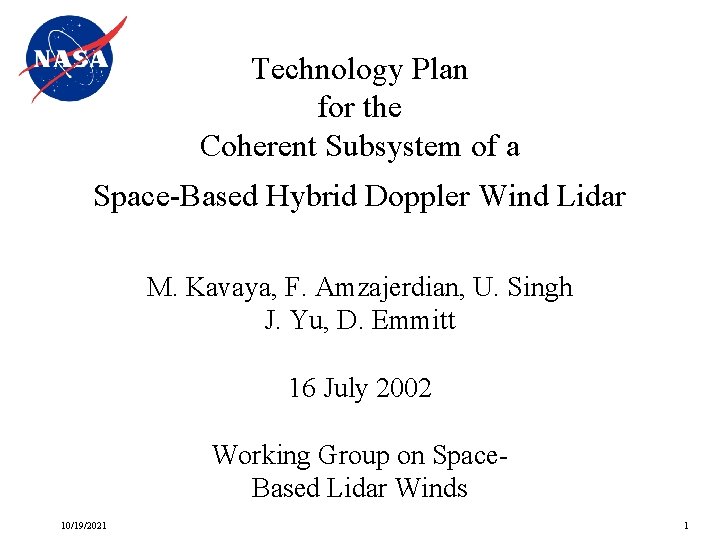 Technology Plan for the Coherent Subsystem of a Space-Based Hybrid Doppler Wind Lidar M.