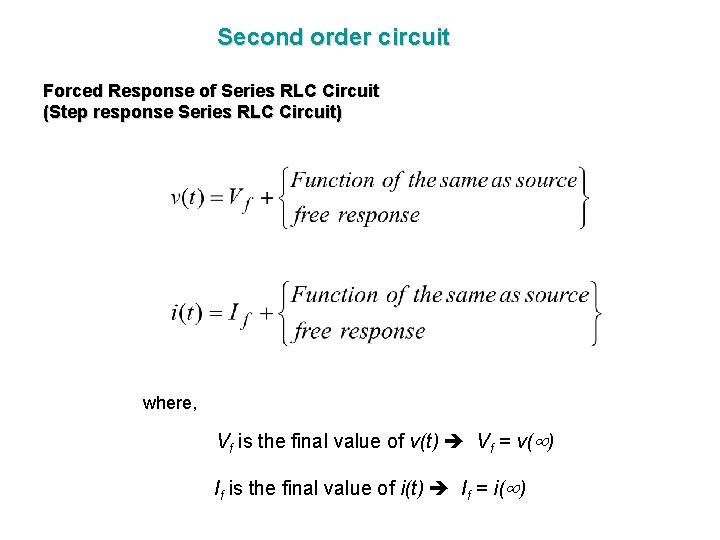 Second order circuit Forced Response of Series RLC Circuit (Step response Series RLC Circuit)