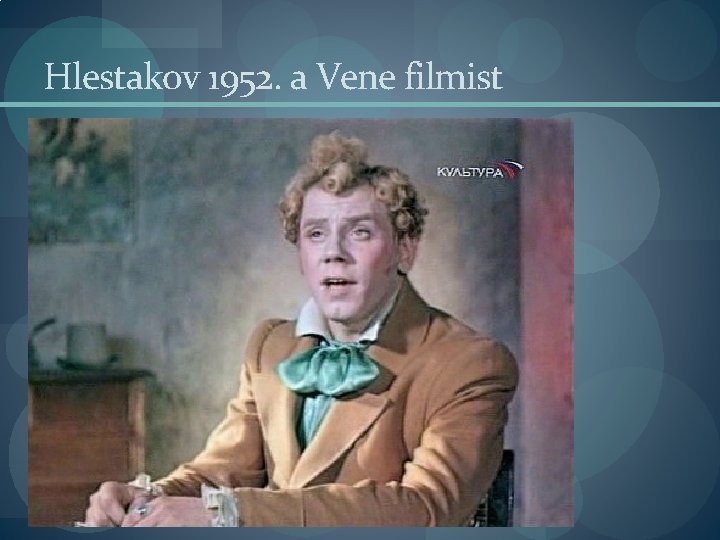 Hlestakov 1952. a Vene filmist 