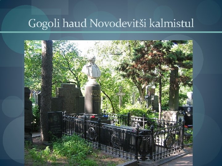 Gogoli haud Novodevitši kalmistul 