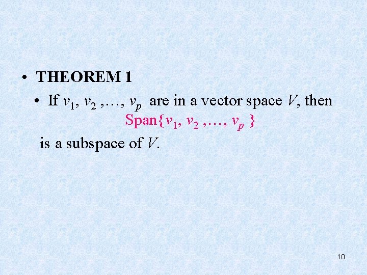  • THEOREM 1 • If v 1, v 2 , …, vp are