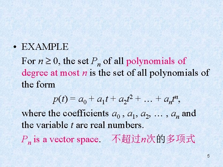  • EXAMPLE For n 0, the set Pn of all polynomials of degree
