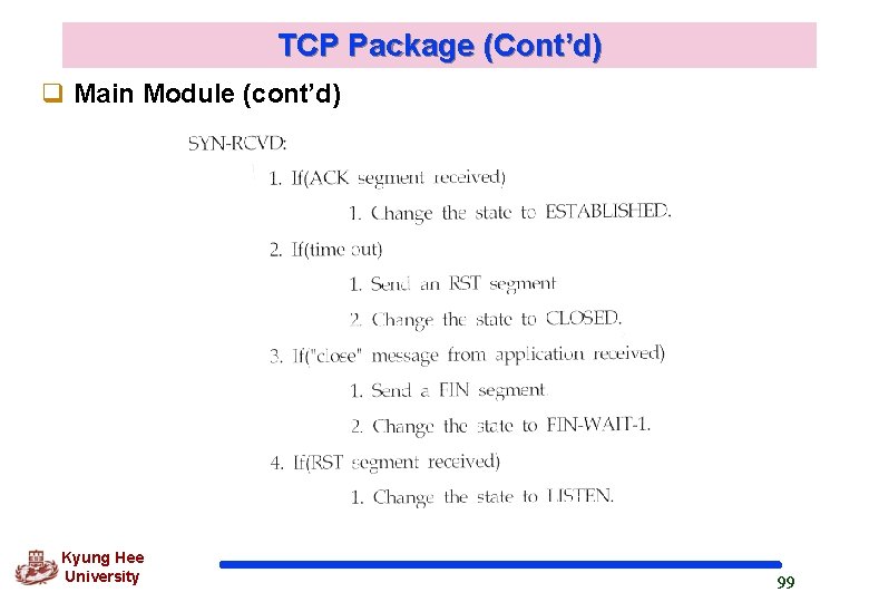 TCP Package (Cont’d) q Main Module (cont’d) Kyung Hee University 99 