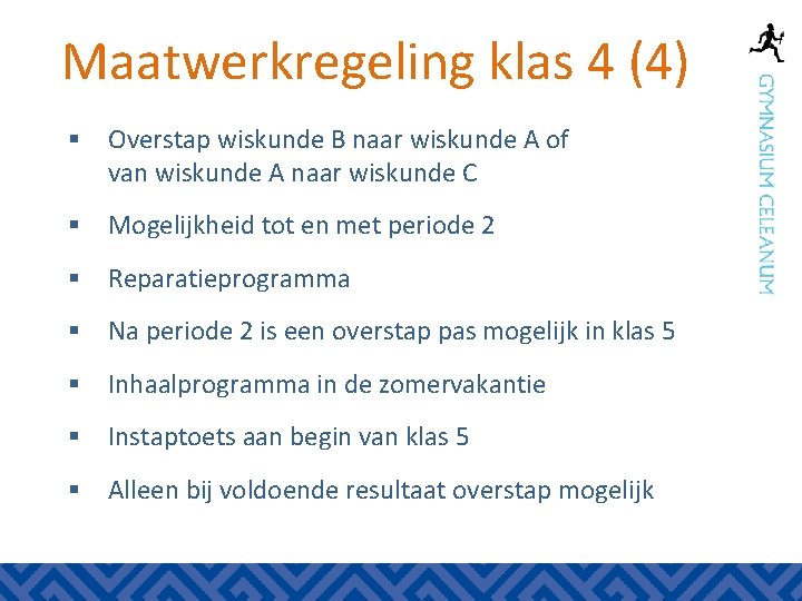 Maatwerkregeling klas 4 (4) § Overstap wiskunde B naar wiskunde A of van wiskunde