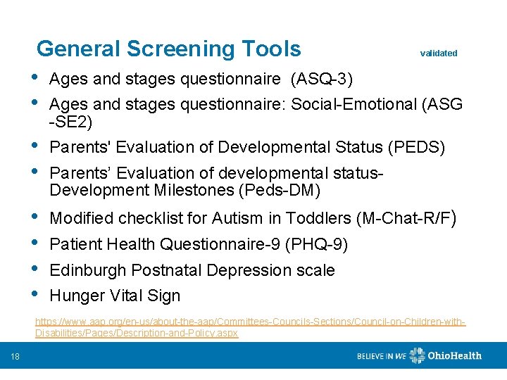 General Screening Tools • Ages and stages questionnaire (ASQ-3) • Ages and stages questionnaire: