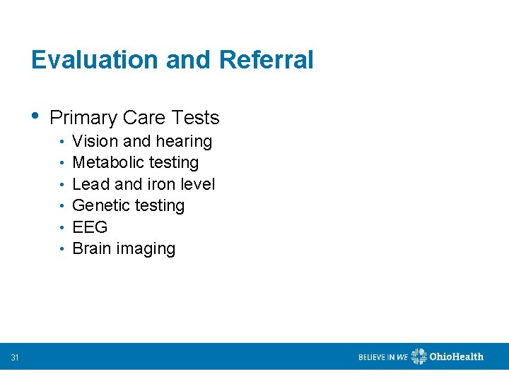 Evaluation and Referral • Primary Care Tests • • • 31 Vision and hearing
