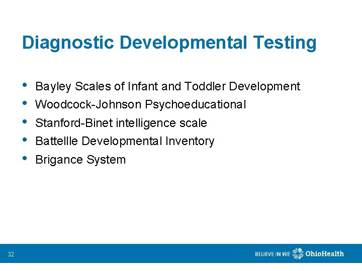 Diagnostic Developmental Testing • • • 32 Bayley Scales of Infant and Toddler Development