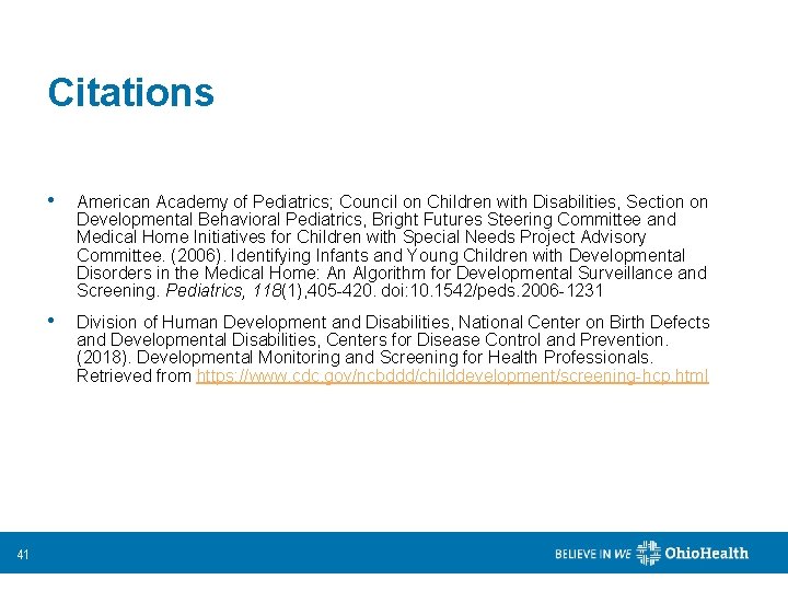 Citations 41 • American Academy of Pediatrics; Council on Children with Disabilities, Section on