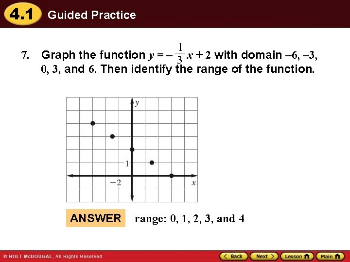 4. 1 Guided Practice 1 7. Graph the function y = – 3 x