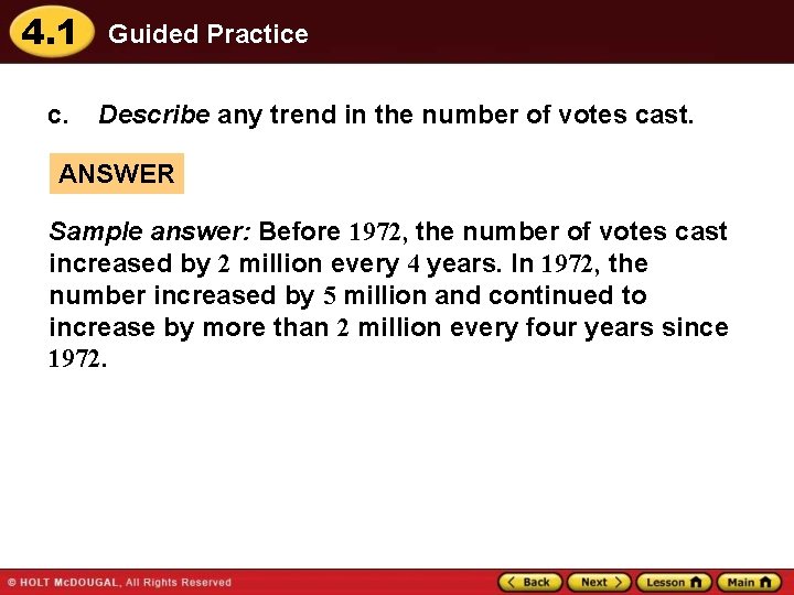 4. 1 c. Guided Practice Describe any trend in the number of votes cast.
