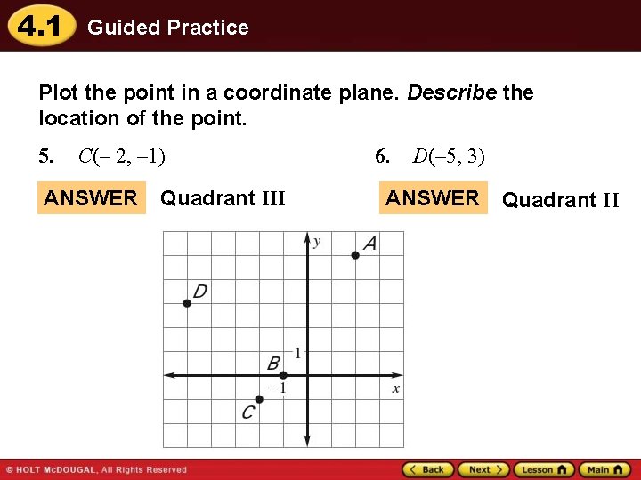 4. 1 Guided Practice Plot the point in a coordinate plane. Describe the location
