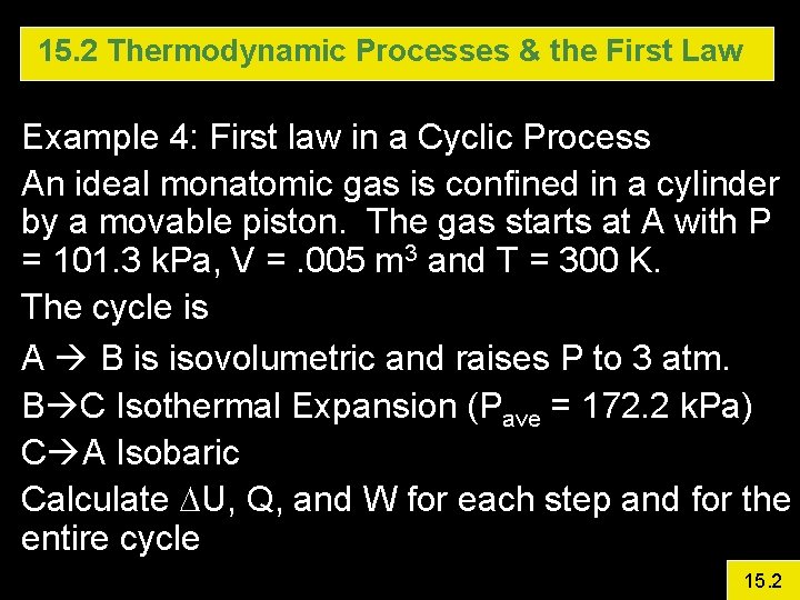 15. 2 Thermodynamic Processes & the First Law Example 4: First law in a