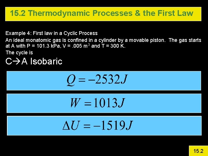 15. 2 Thermodynamic Processes & the First Law Example 4: First law in a