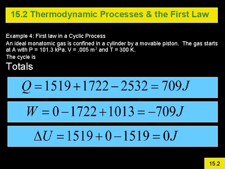 15. 2 Thermodynamic Processes & the First Law Example 4: First law in a