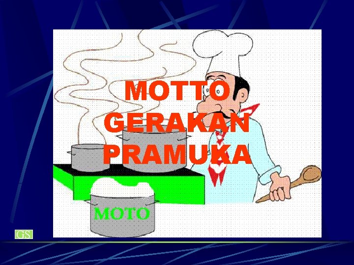 MOTTO GERAKAN PRAMUKA GS 