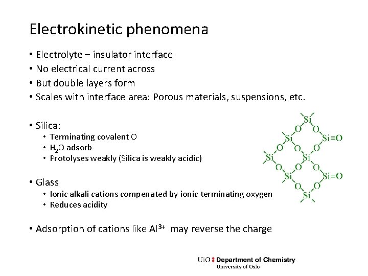 Electrokinetic phenomena • Electrolyte – insulator interface • No electrical current across • But