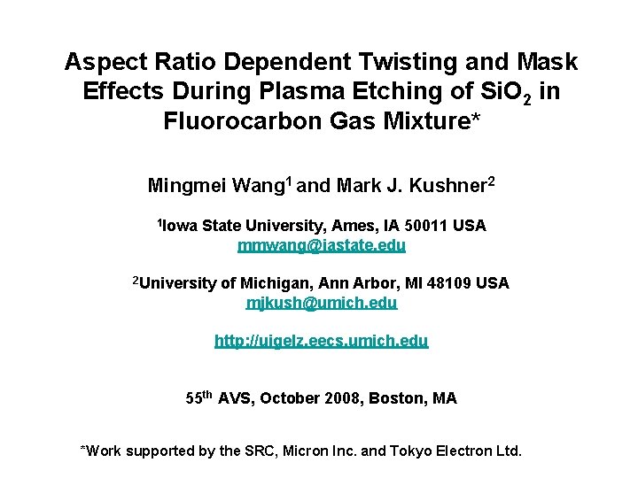 Aspect Ratio Dependent Twisting and Mask Effects During Plasma Etching of Si. O 2