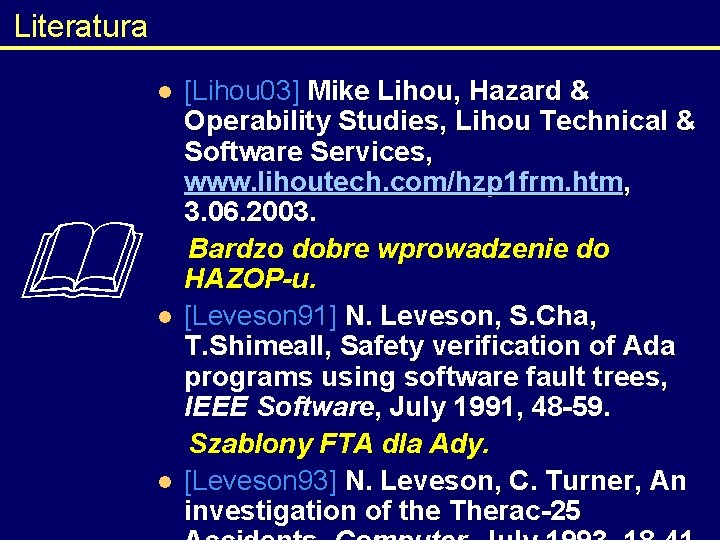 Literatura l l l [Lihou 03] Mike Lihou, Hazard & Operability Studies, Lihou Technical